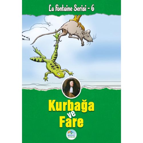 Kurbağa ve Fare - La Fontaine Serisi - Maviçatı Yayınları