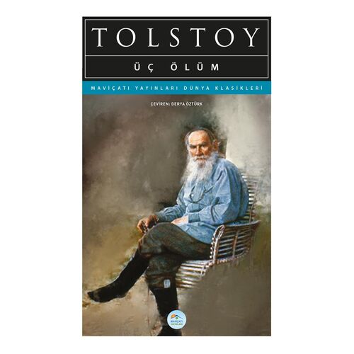 Üç Ölüm - Tolstoy - Maviçatı (Dünya Klasikleri)