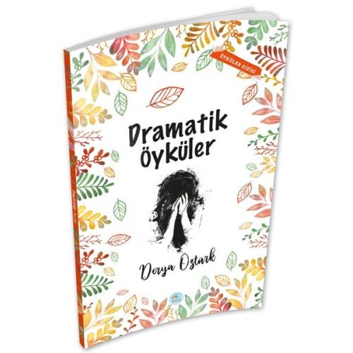 Dramatik Öyküler - Derya Öztürk - Maviçatı Yayınları