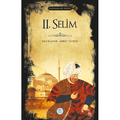 2.Selim (Padişahlar Serisi) Maviçatı Yayınları