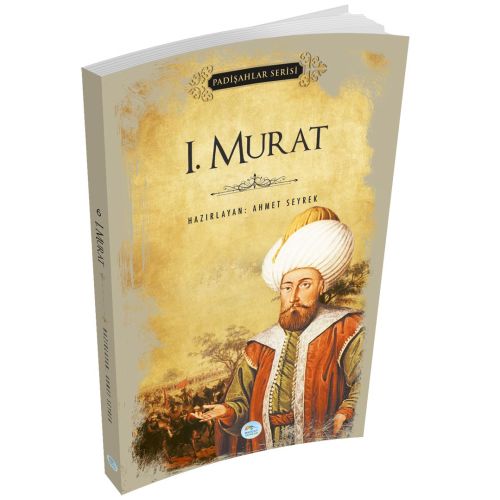 1.Murat (Padişahlar Serisi) Maviçatı Yayınları