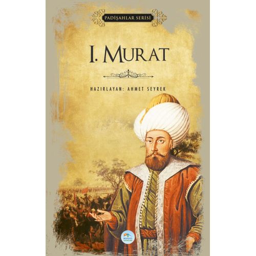 1.Murat (Padişahlar Serisi) Maviçatı Yayınları