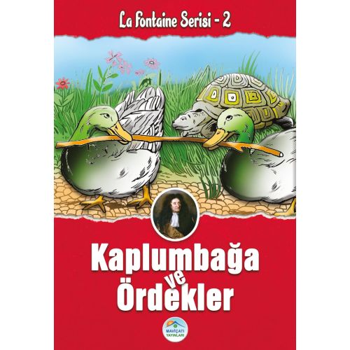 Kaplumbağa ve Ördekler - La Fontaine Serisi - Maviçatı Yayınları