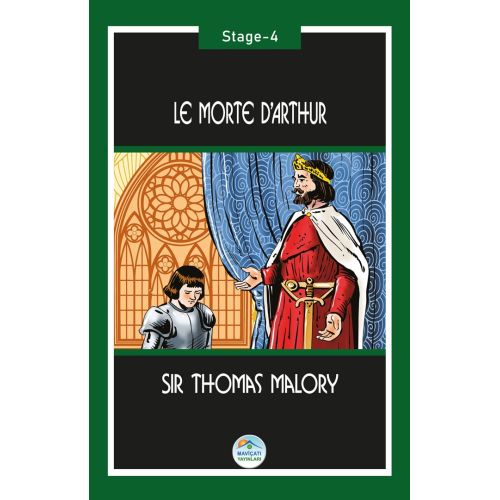 Le Morte d’Arthur - Thomas Malory (Stage-4) Maviçatı Yayınları