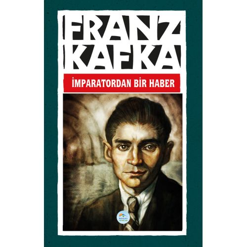 İmparatordan Bir Haber - Franz Kafka - Maviçatı Yayınları