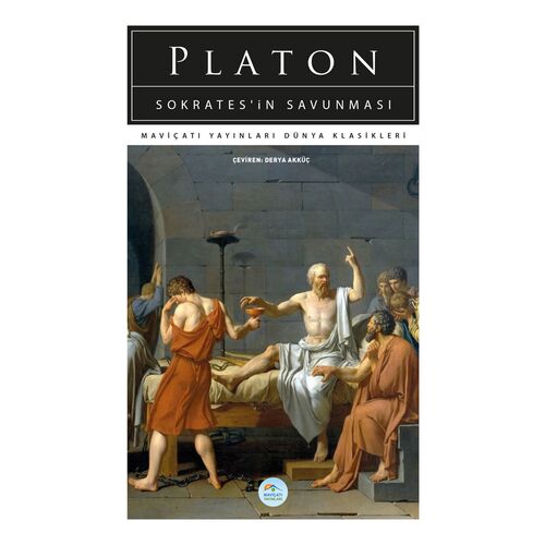 Sokrates’in Savunması - Platon - Maviçatı (Dünya Klasikleri)