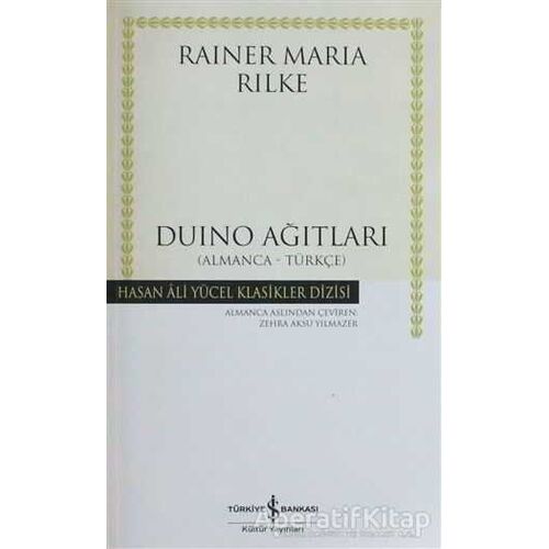 Duino Ağıtları (Almanca-Türkçe ) - Rainer Maria Rilke - İş Bankası Kültür Yayınları