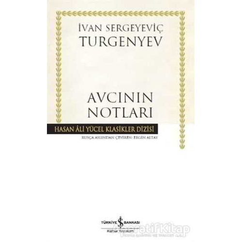 Avcının Notları - Ivan Sergeyevich Turgenev - İş Bankası Kültür Yayınları