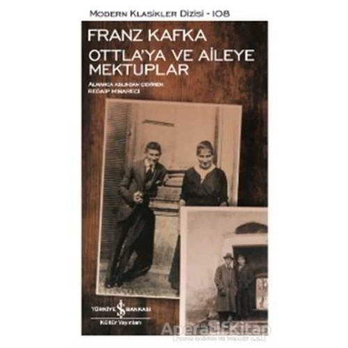 Ottla’ya ve Aileye Mektuplar - Franz Kafka - İş Bankası Kültür Yayınları