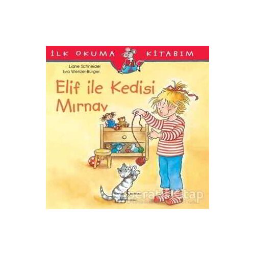 Elif ile Kedisi Mırnav - Liane Schneider - İş Bankası Kültür Yayınları