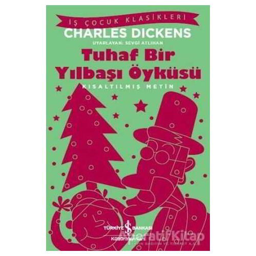 Tuhaf Bir Yılbaşı Öyküsü - Charles Dickens - İş Bankası Kültür Yayınları