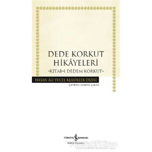 Dede Korkut Hikayeleri - Kolektif - İş Bankası Kültür Yayınları