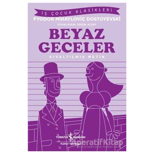 Beyaz Geceler (İş Çocuk Klasikleri) - Fyodor Mihayloviç Dostoyevski - İş Bankası Kültür Yayınları