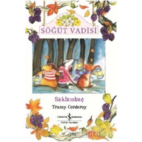 Söğüt Vadisi - Saklambaç - Tracey Corderoy - İş Bankası Kültür Yayınları