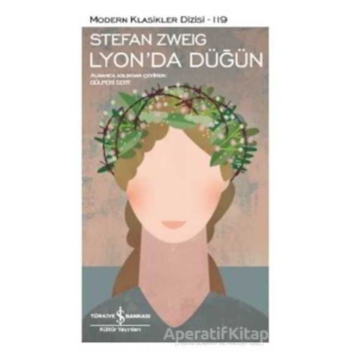 Lyon’da Düğün - Stefan Zweig - İş Bankası Kültür Yayınları