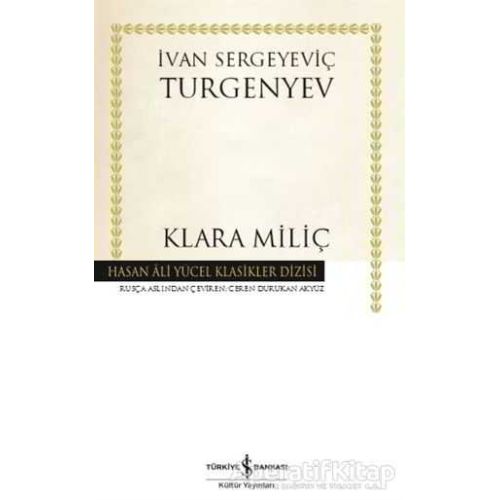 Klara Miliç - Ivan Sergeyevich Turgenev - İş Bankası Kültür Yayınları