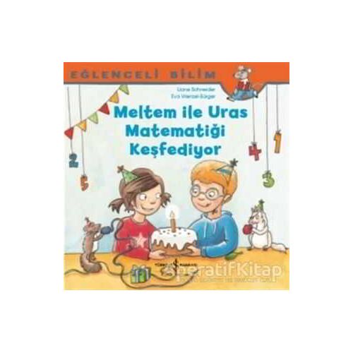 Meltem ile Uras Matematiği Keşfediyor - Eğlenceli Bilim - Maria Breuer - İş Bankası Kültür Yayınları