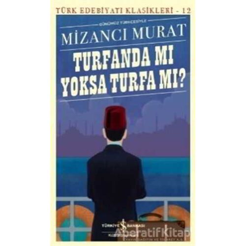 Turfanda Mı Yoksa Turfa Mı? - Mizancı Murat - İş Bankası Kültür Yayınları