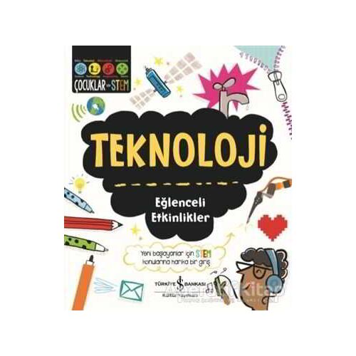 Teknoloji - Eğlenceli Etkinlikler - Catherine Bruzzone - İş Bankası Kültür Yayınları