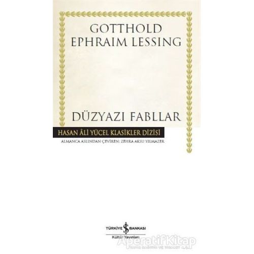 Düzyazı Fabllar - Gotthold Ephraim Lessing - İş Bankası Kültür Yayınları