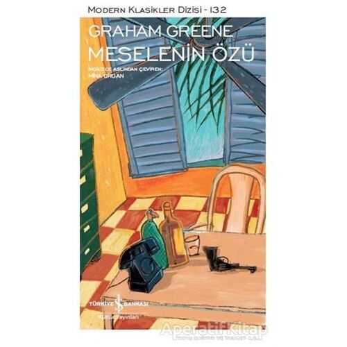 Meselenin Özü - Graham Greene - İş Bankası Kültür Yayınları