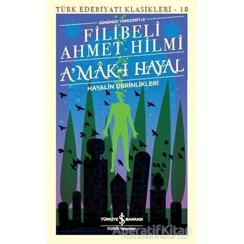 Amak-ı Hayal - Filibeli Ahmet Hilmi Efendi - İş Bankası Kültür Yayınları