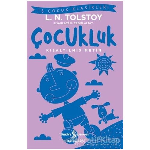 Çocukluk (Kısaltılmış Metin) - Lev Nikolayeviç Tolstoy - İş Bankası Kültür Yayınları