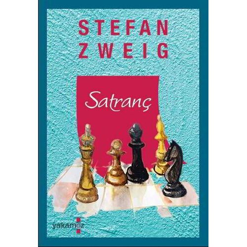 Satranç - Stefan Zweig - Yakamoz Yayınevi