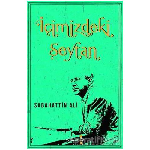 İçimizdeki Şeytan - Sabahattin Ali - Yakamoz Yayınevi