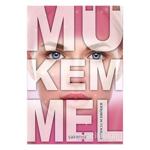 Mükemmel - Patricia Schröder - Yakamoz Yayınevi