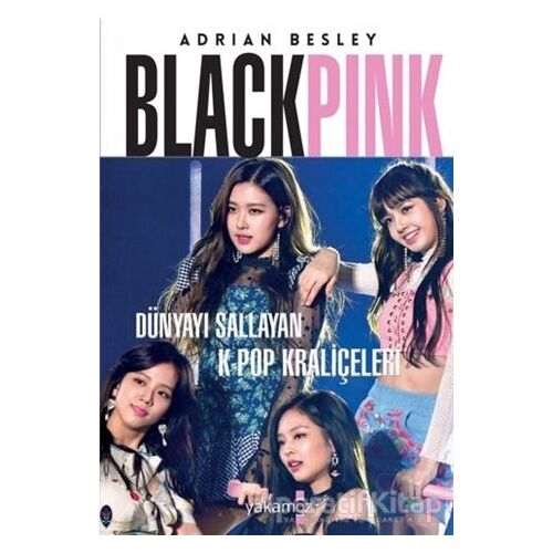Blackpink - Adrian Besley - Yakamoz Yayınevi