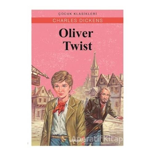 Oliver Twist - Charles Dickens - Yakamoz Yayınevi
