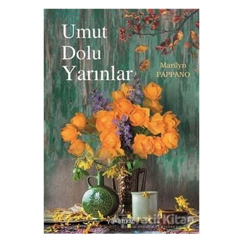 Umut Dolu Yarınlar - Marilyn Pappano - Yakamoz Yayınevi