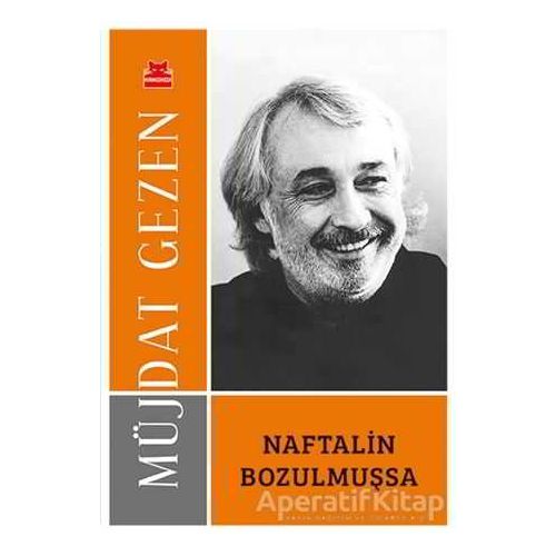 Naftalin Bozulmuşsa - Müjdat Gezen - Kırmızı Kedi Yayınevi