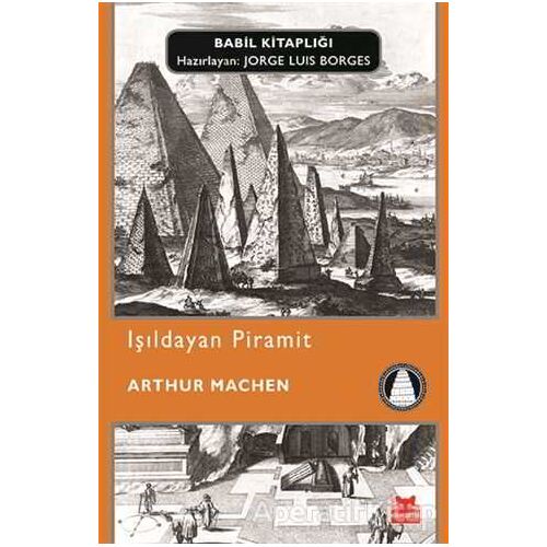 Işıldayan Piramit - Arthur Machen - Kırmızı Kedi Yayınevi