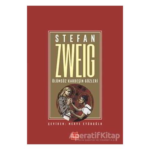 Ölümsüz Kardeşin Gözleri - Stefan Zweig - Kırmızı Kedi Yayınevi