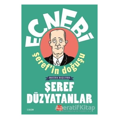 Ecnebi Şerefin Doğuşu - Macera Başlıyor - Şeref Düzyatanlar - Kırmızı Kedi Yayınevi