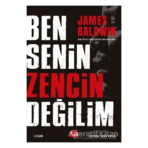 Ben Senin Zencin Değilim - James Baldwin - Kırmızı Kedi Yayınevi