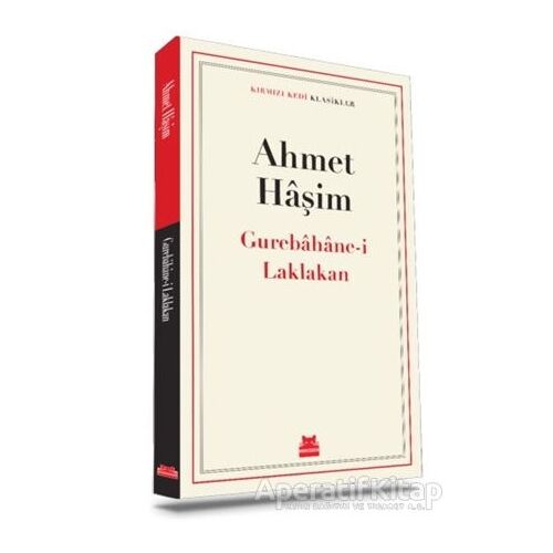 Gurebahane-i Laklakan - Ahmet Haşim - Kırmızı Kedi Yayınevi