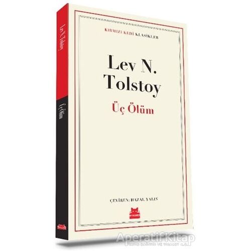 Üç Ölüm - Lev Nikolayeviç Tolstoy - Kırmızı Kedi Yayınevi