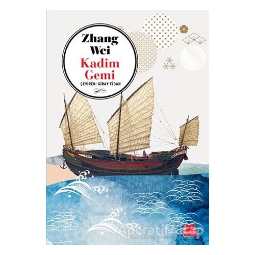 Kadim Gemi - Zhang Wei - Kırmızı Kedi Yayınevi