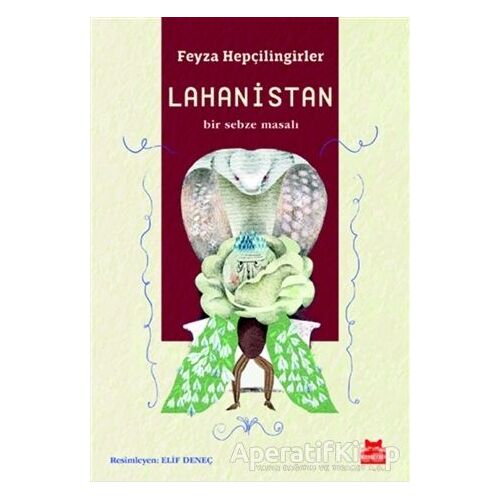 Lahanistan - Feyza Hepçilingirler - Kırmızı Kedi Yayınevi