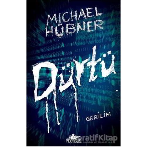 Dürtü - Michael Hübner - Pegasus Yayınları