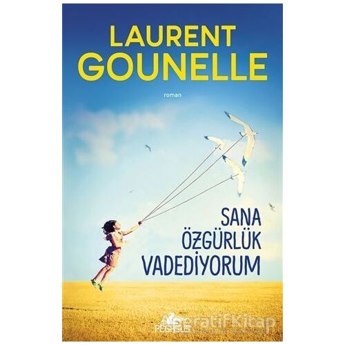 Sana Özgürlük Vadediyorum - Laurent Gounelle - Pegasus Yayınları
