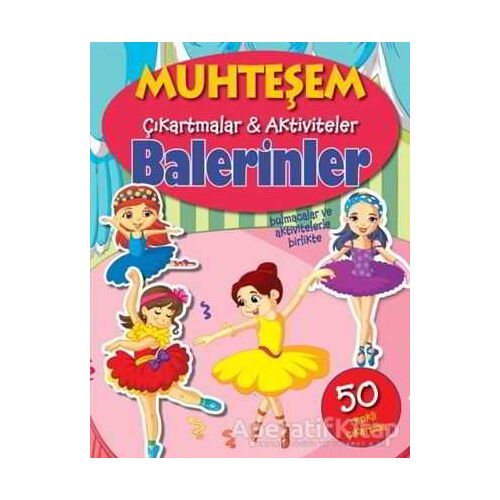 Balerinler - Muhteşem Çıkartmalar ve Aktiviteler - Kolektif - Parıltı Yayınları