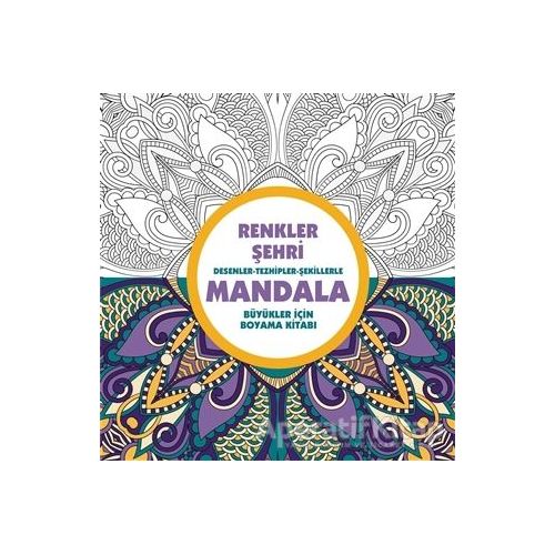 Renkler Şehri - Mandala - Kolektif - Anonim Yayıncılık