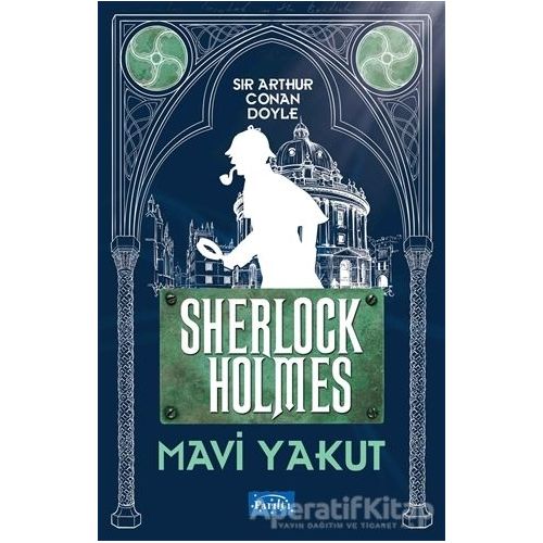 Mavi Yakut - Sherlock Holmes - Sir Arthur Conan Doyle - Parıltı Yayınları