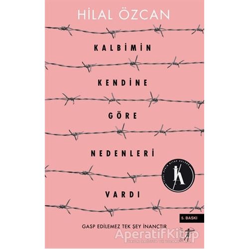 Kalbimin Kendine Göre Nedenleri Vardı - Hilal Özcan - Artemis Yayınları