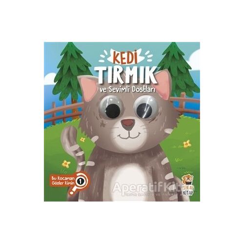 Kedi Tırmık ve Sevimli Dostları - Bu Kocaman Gözler Kimin? 1 - Asiye Aslı Aslaner - Sincap Kitap