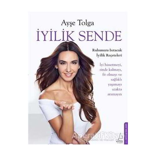 İyilik Sende - Ayşe Tolga - Destek Yayınları